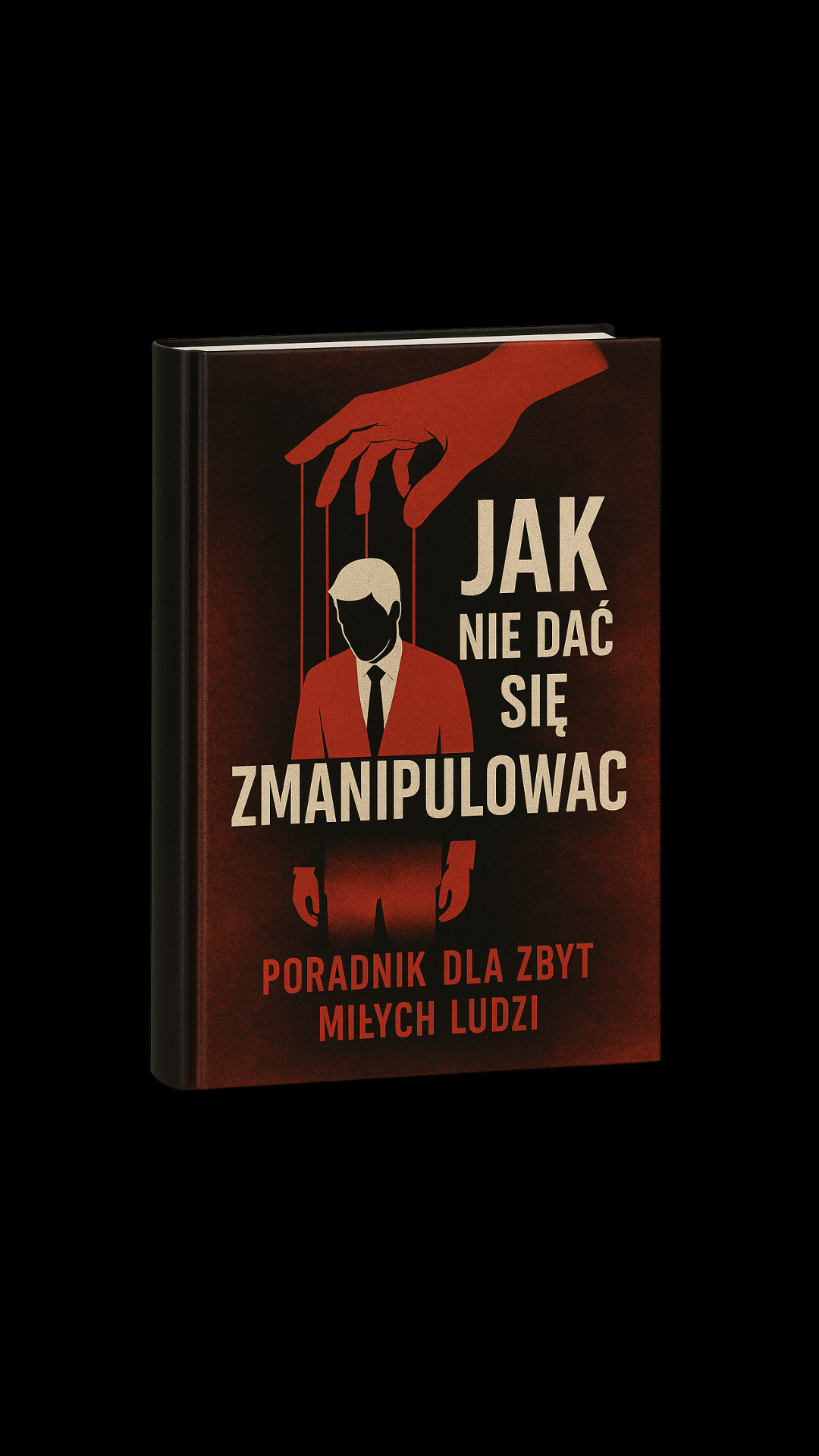 Jak nie dać się zmanipulować – poradnik dla zbyt miłych ludzi (e-book PDF)